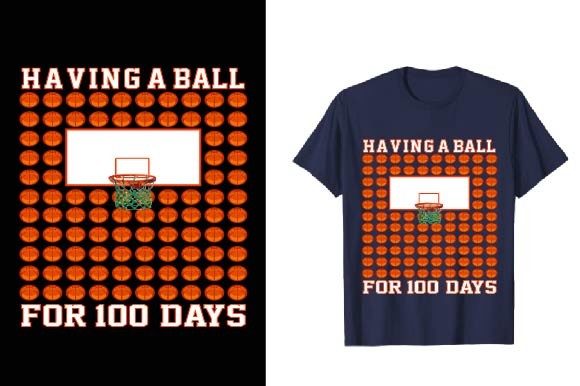 Having a Ball 100 Day of School T-Shirt: A Creative and Practical Addition to Your Back-to-School Planning