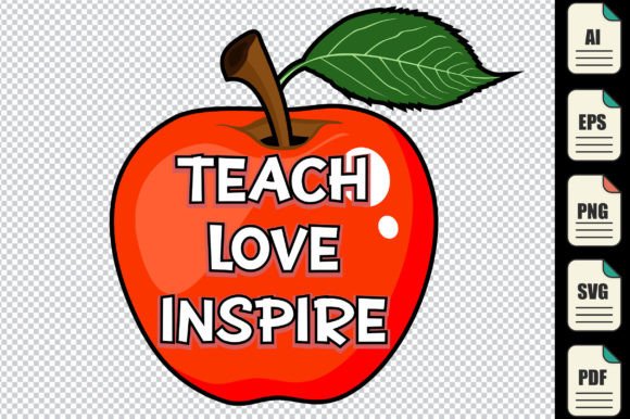 Teach Love Inspire Appreciation Quote